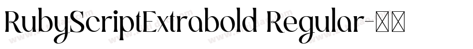 RubyScriptExtrabold Regular字体转换